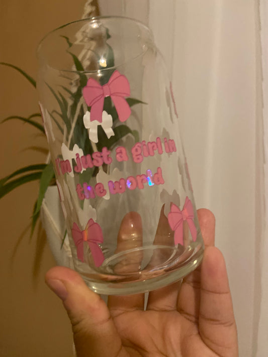 I'm Just a girl in the world Glass Cup